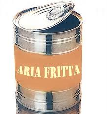 aria fritta